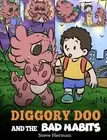 Steve Herman Diggory Doo and the Bad Habits (Hardback) My Dragon Books