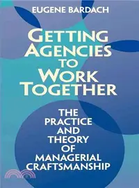 在飛比找三民網路書店優惠-Getting Agencies to Work Toget