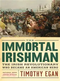 在飛比找三民網路書店優惠-The Immortal Irishman ─ The Ir