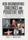 Near-Insurmountable Challenges and Persistent Hope: A History of the (United) Me