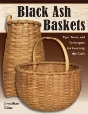 Black Ash Baskets: Tips, Tools, & Techniques for Learning the Craft