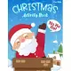 Christmas Activity Book For Kids: 30 Activity Pages Coloring Bonus Matching Shadow, Color By Number, Dot to Dot Ages 4-8