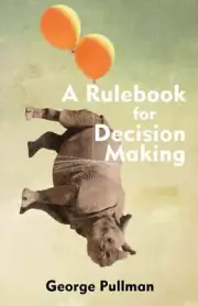 Rul for Decision Making, Paperback by Pullman, George, Brand New, Free shippi...