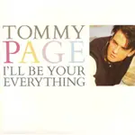 I'LL BE YOUR EVERYTHING - TOMMY PAGE（7吋黑膠單曲唱片）VINYL RECORDS