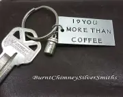 I LOVE YOU MORE THAN COFFEE - Custom Hand Stamped Aluminum Key Chain.