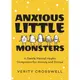 Anxious Little Monsters: A Gentle Mental Health Companion for Anxiety and Stress/你好, 焦慮小怪獸/Verity Crosswell eslit