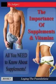 The Importance of Supplements & Vitamins: What You NEED to Know About Supplement