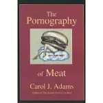 THE PORNOGRAPHY OF MEAT