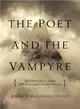 The Poet and the Vampyre ― The Curse of Byron and the Birth of Literature's Greatest Monsters