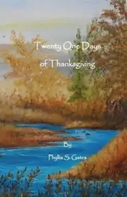 Twenty One Days of Thanksgiving by Phyllis S. Gates (English) Paperback Book