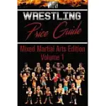 WRESTLING PRICE GUIDE MIXED MARTIAL ARTS EDITION VOLUME 1