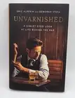 Unvarnished : A Gimlet-Eyed Look at Life Behind the Bar by Deborah Stoll and...