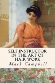 Self-Instructor in the Art of Hair Work by Mark Campbell (English) Paperback Boo