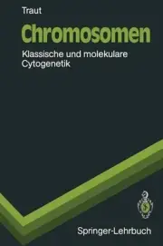 Chromosomen: Klassische und molekulare Cytogenetik by Walther Traut (German) Pap