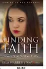 Finding Faith - When a Good Girl Goes To War (Book 1) Coming Of Age Romance<|