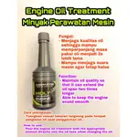 ENGINE OIL TREATMENT  MINYAK PERAWATAN MESIN 機車 機油精