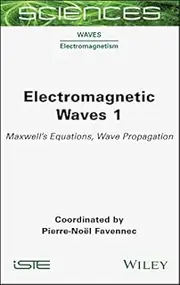 Electromagnetic Waves 1: Maxwell's Equations, Wave Propagation