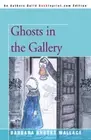 Ghosts in the Gallery.by Wallace New 9780595411054 Fast Free Shipping<|