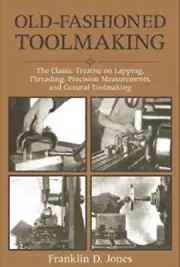 Toolmaking book, complete,machining, engineering,mechanical,lapping,threading