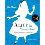 WALT DISNEY’S ALICE IN WONDERLAND: AN ILLUSTRATED JOURNEY THROUGH TIME