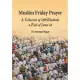 Muslim Friday Prayer: A Collection of 100 Khutbahs & Fiqh of Jum’’uah