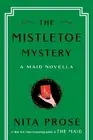 Nita Prose The Mistletoe Mystery (Hardback) Molly the Maid (US IMPORT)