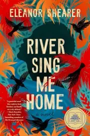 River Sing Me Home A Novel BOTM Eleanor Shearer (Must-Read) Hardcover New