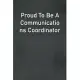 Proud To Be A Communications Coordinator: Lined Notebook For Men, Women And Co Workers