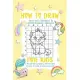 How To Draw A Cat: A Fun and Simple Step-by-Step Drawing and Activity Book for Kids.