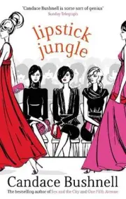 Lipstick Jungle by Candace Bushnell (English) Paperback Book