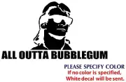 ALL OUTTA BUBBLEGUM Game Movie TV JDM Vinyl Sticker Decal Car Window Wall 12"