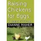 Raising Chickens for Eggs: A Beginner’s Guide