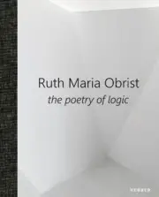 Ruth Maria Obrist: The Poetry of Logic [Hardback]