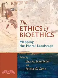 在飛比找三民網路書店優惠-The Ethics of Bioethics ─ Mapp
