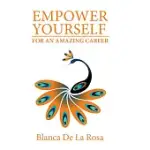 EMPOWER YOURSELF FOR AN AMAZING CAREER