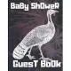 baby shower Guest Book: Welcome Sign In Wishes for baby shower, baby shower Guest Book, with turkey print on cover, for mom, dad, baby shower