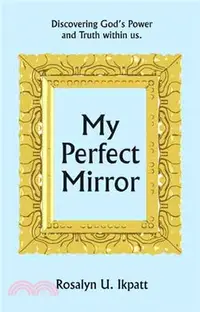 在飛比找三民網路書店優惠-My Perfect Mirror ─ Discoverin