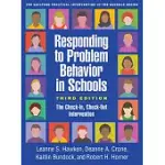 RESPONDING TO PROBLEM BEHAVIOR IN SCHOOLS: THE CHECK-IN, CHECK-OUT INTERVENTION