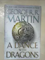 【書寶二手書T9／原文小說_E1I】A DANCE WITH DRAGONS_MARTIN, GEORGE R. R.