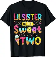 [VidiAmazing] Lil Sister of The Sweet Two 2nd Birthday Girl Ice Cream ds1119 T-Shirt
