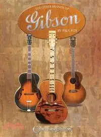 在飛比找三民網路書店優惠-The Other Brands of Gibson ─ A