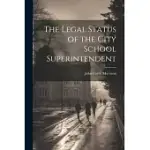 THE LEGAL STATUS OF THE CITY SCHOOL SUPERINTENDENT