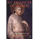 ST. FRANCIS OF ASSISI: THE LEGEND AND THE LIFE