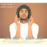 金卡價143 CRAIG DAVID BORN TO DO IT 天生好手 克雷格大衛 台灣首發版 再生工場02