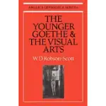 THE YOUNGER GOETHE AND THE VISUAL ARTS