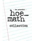 The Primordial Hoe_Math Collection