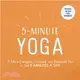 5-minute Yoga ─ A More Energetic, Focused, and Balanced You in Just 5 Minutes a Day