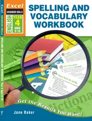 Excel Advanced Skills Workbooks: Spelling and Vocabulary Year 4