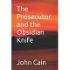 The Prosecutor and the Obsidian Knife