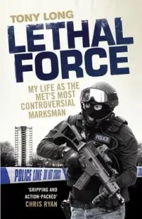 在飛比找博客來優惠-Lethal Force: My Life as the M